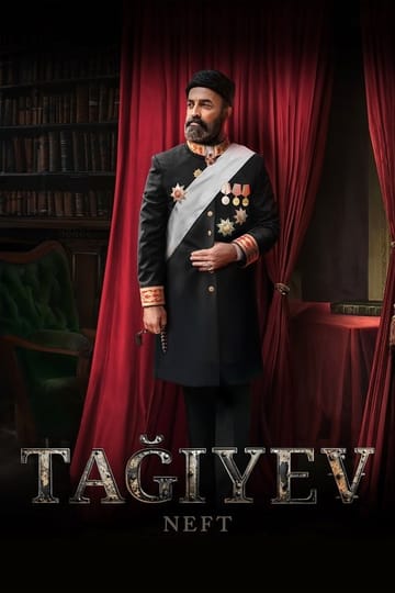 Watch Tağıyev: Neft 2024 online