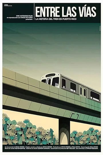 Дивитися фільм Entre las vías: La historia del tren en Puerto Rico 2026 онлайн