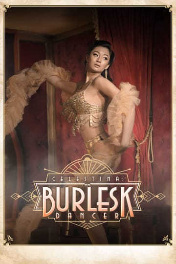 Watch Celestina: Burlesk Dancer 2024 online