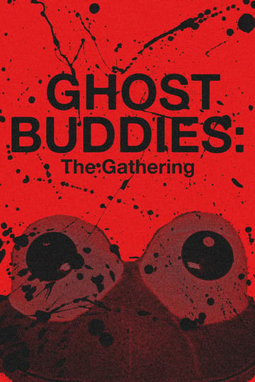Watch Ghost Buddies: The Gathering 2026 online