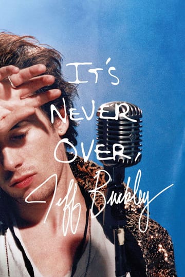 Дивитися фільм It's Never Over, Jeff Buckley 2025 онлайн