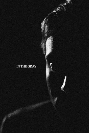 Watch In the Gray 2025 online Watch In the Gray 2025 online
