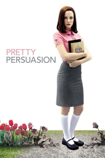 Дивитися фільм Pretty Persuasion 2005 онлайн Дивитися фільм Pretty Persuasion 2005 онлайн