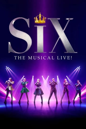 Дивитися фільм SIX: The Musical Live! 2025 онлайн