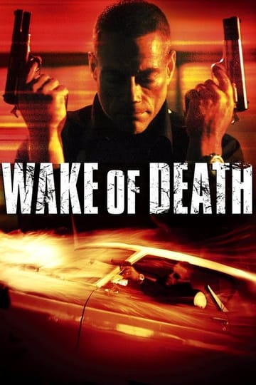 Watch Wake of Death 2004 online
