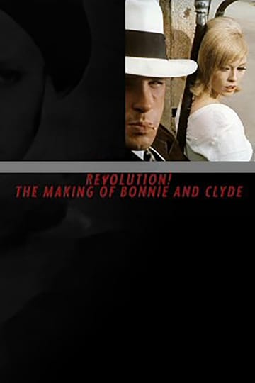 Watch Revolution! The Making of 'Bonnie and Clyde' 2008 online Watch Revolution! The Making of 'Bonnie and Clyde' 2008 online