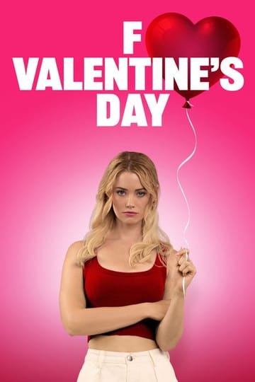 Watch F Valentine's Day 2026 online