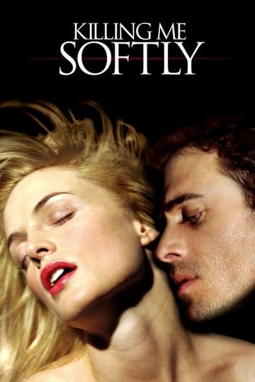 Watch Killing Me Softly 2002 online