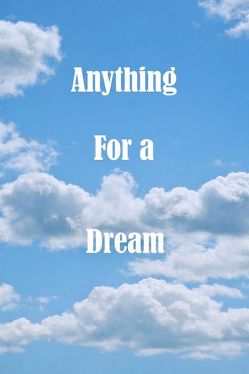 Watch Anything For A Dream 2026 online