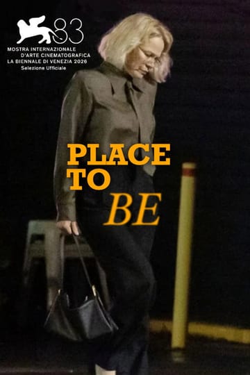 Watch Place to Be 2026 online Watch Place to Be 2026 online