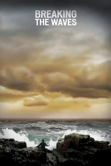 Watch Breaking the Waves 1996 online Watch Breaking the Waves 1996 online