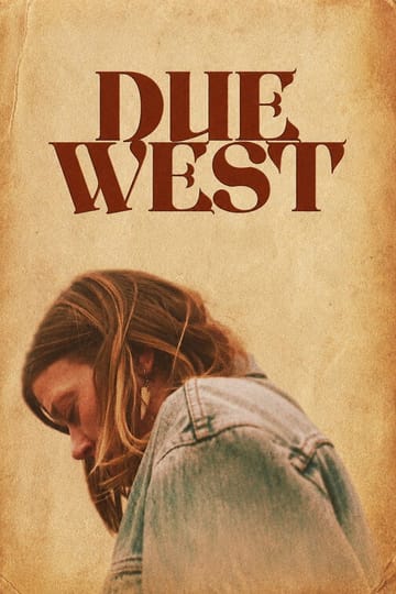 Дивитися фільм Due West 2026 онлайн Дивитися фільм Due West 2026 онлайн