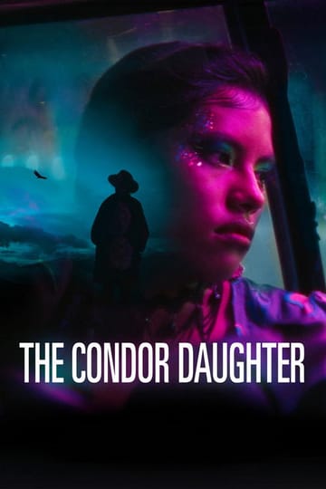 Дивитися фільм La hija cóndor 2026 онлайн Дивитися фільм La hija cóndor 2026 онлайн