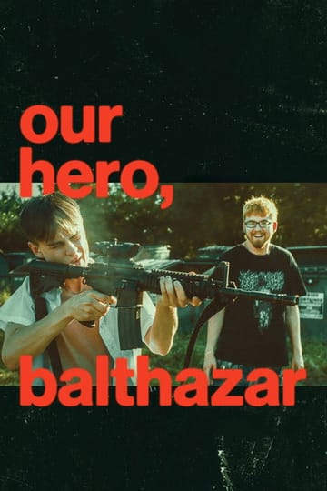 Дивитися фільм Our Hero, Balthazar 2026 онлайн Дивитися фільм Our Hero, Balthazar 2026 онлайн