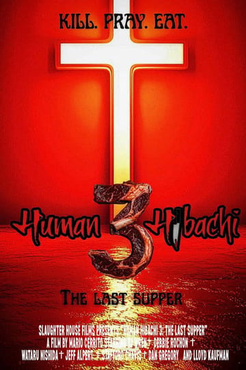 Watch Human Hibachi 3: The Last Supper 2026 online