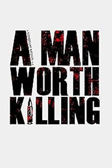 Watch A Man Worth Killing 2026 online