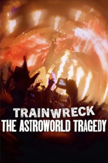 Watch Trainwreck: The Astroworld Tragedy 2025 online
