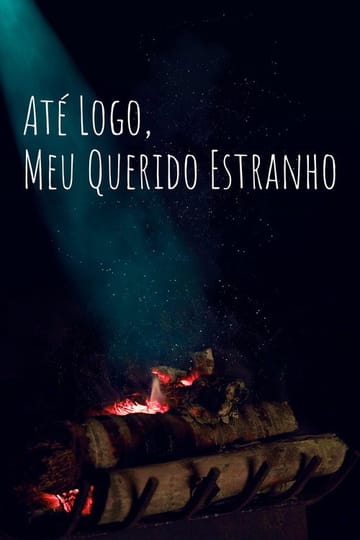 Дивитися фільм Até Logo, Meu Querido Estranho 2026 онлайн