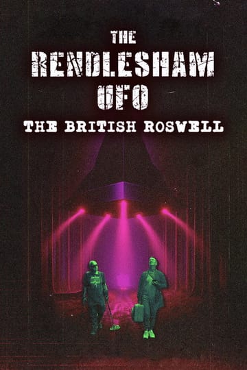 Watch The Rendlesham UFO : The British Roswell 2025 online