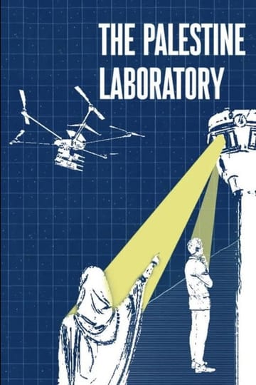 Watch The Palestine Laboratory 2025 online Watch The Palestine Laboratory 2025 online