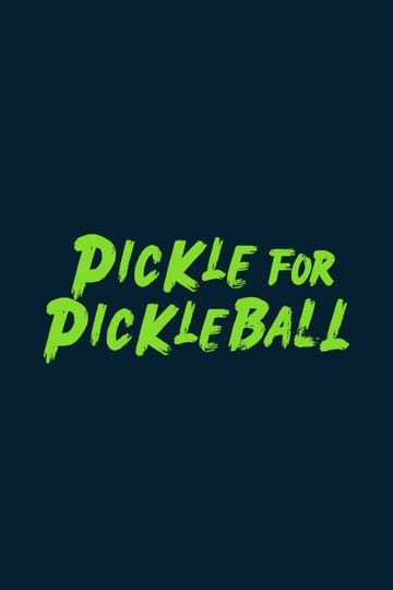 Watch Pickle For Pickleball 2026 online