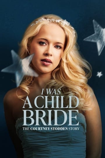Watch I Was a Child Bride: The Courtney Stodden Story 2025 online Watch I Was a Child Bride: The Courtney Stodden Story 2025 online