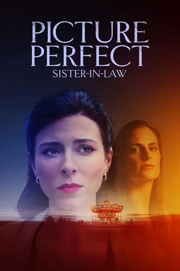 Watch Picture Perfect Sister-in-Law 2026 online Watch Picture Perfect Sister-in-Law 2026 online