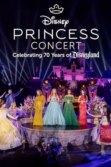 Дивитися фільм Disney Princess Concert: Celebrating 70 Years of Disneyland 2026 онлайн