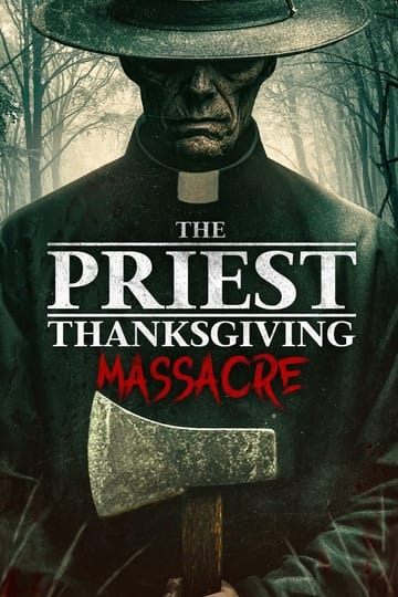 Дивитися фільм The Priest: Thanksgiving Massacre 2025 онлайн