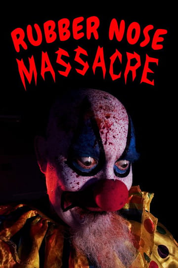 Watch Rubber Nose Massacre 2026 online