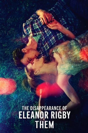 Watch The Disappearance of Eleanor Rigby: Them 2014 online Watch The Disappearance of Eleanor Rigby: Them 2014 online