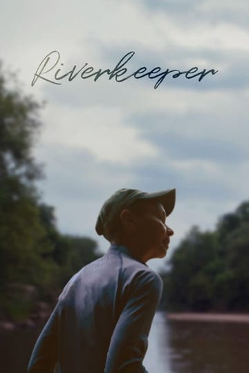 Дивитися фільм Riverkeeper 2026 онлайн Дивитися фільм Riverkeeper 2026 онлайн