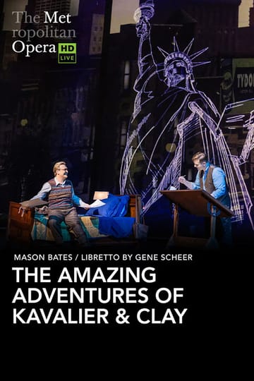 Watch The Metropolitan Opera: The Amazing Adventures of Kavalier & Clay 2026 online