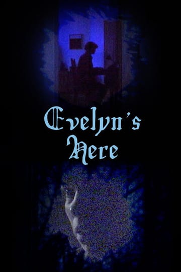 Watch Evelyn's Here 2026 online