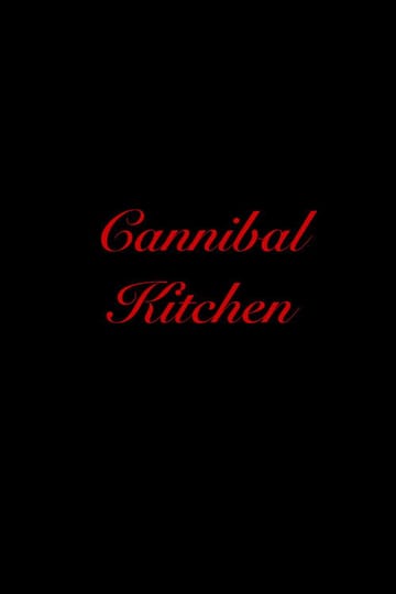 Watch Cannibal Kitchen 2026 online