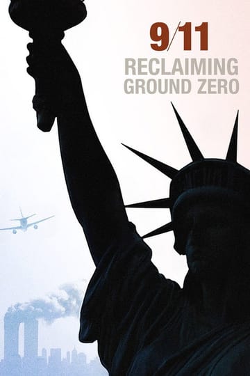 Watch 9/11: Reclaiming Ground Zero 2026 online