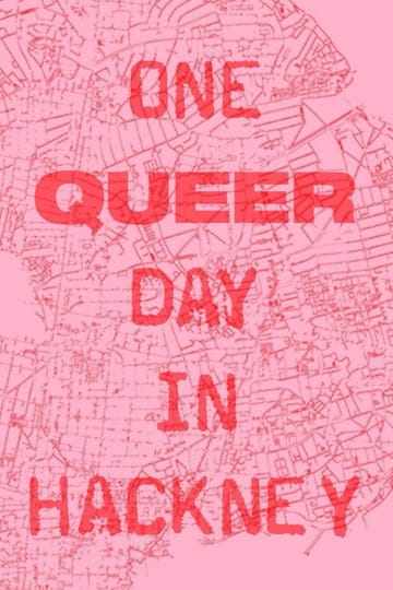 Watch One Queer Day In Hackney 2026 online