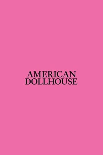 Дивитися фільм American Dollhouse 2026 онлайн Дивитися фільм American Dollhouse 2026 онлайн