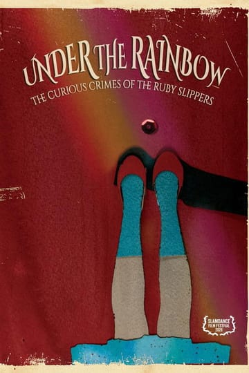 Дивитися фільм Under the Rainbow: The Curious Crimes of the Ruby Slippers 2026 онлайн Дивитися фільм Under the Rainbow: The Curious Crimes of the Ruby Slippers 2026 онлайн