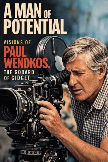 Дивитися фільм A Man of Potential: Visions of Paul Wendkos, the Godard of Gidget 2026 онлайн