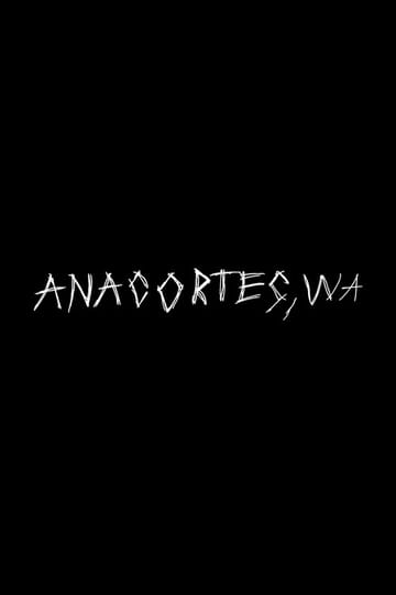 Watch Anacortes, WA 2026 online Watch Anacortes, WA 2026 online