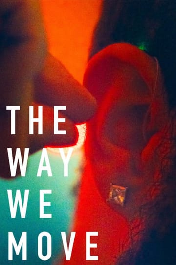 Watch The Way We Move 2026 online Watch The Way We Move 2026 online