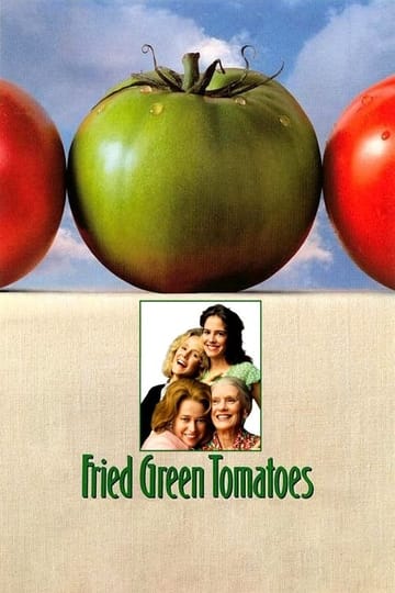 Watch Fried Green Tomatoes 1991 online Watch Fried Green Tomatoes 1991 online