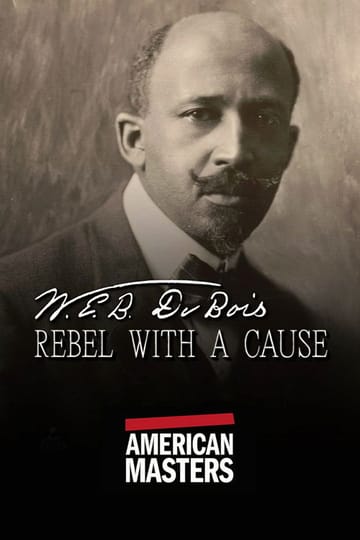 Watch W.E.B. Du Bois: Rebel With a Cause 2026 online Watch W.E.B. Du Bois: Rebel With a Cause 2026 online