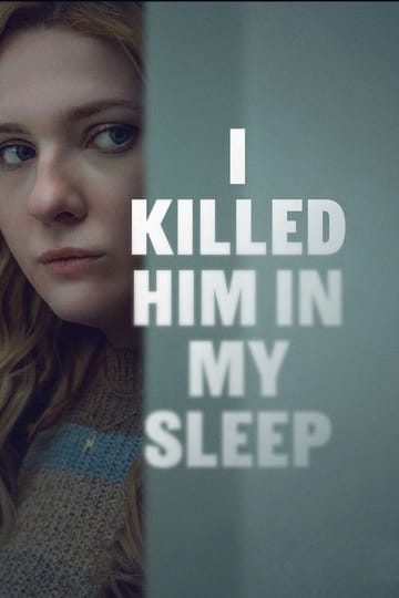 Watch I Killed Him in My Sleep 2026 online