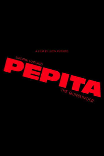 Watch Pepita la pistolera 2026 online