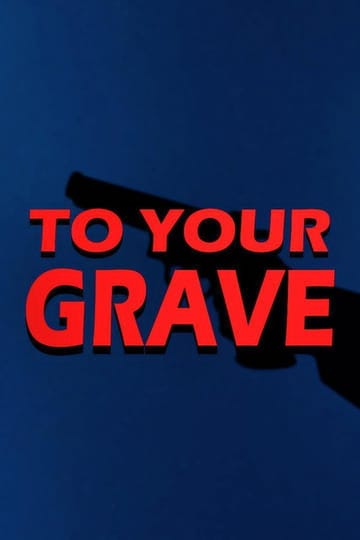 Watch To Your Grave 2026 online Watch To Your Grave 2026 online