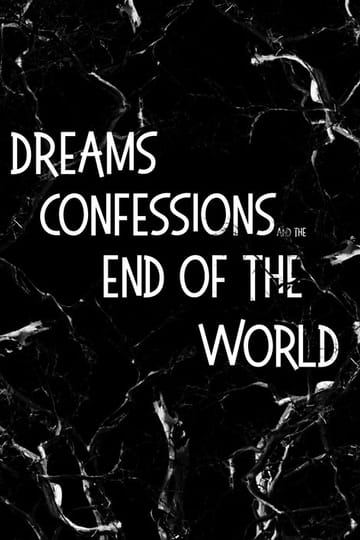 Дивитися фільм Dreams, Confessions and The End Of The World 2026 онлайн Дивитися фільм Dreams, Confessions and The End Of The World 2026 онлайн