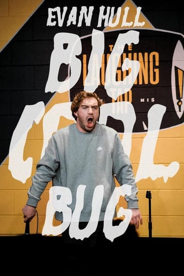 Watch Evan Hull: Big Cool Bug 2026 online