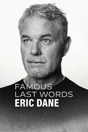 Watch Famous Last Words: Eric Dane 2026 online